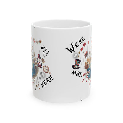 Alice in Wonderland Ceramic Coffee Mug – "We're All Mad Here"