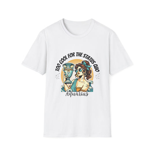 Aquarius T-Shirt - Too Cool for the Status Quo | Unisex Softstyle Custom Apparel